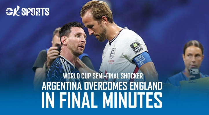 Argentina vs England World Cup Semi-Final: Comeback Recap & Analysis